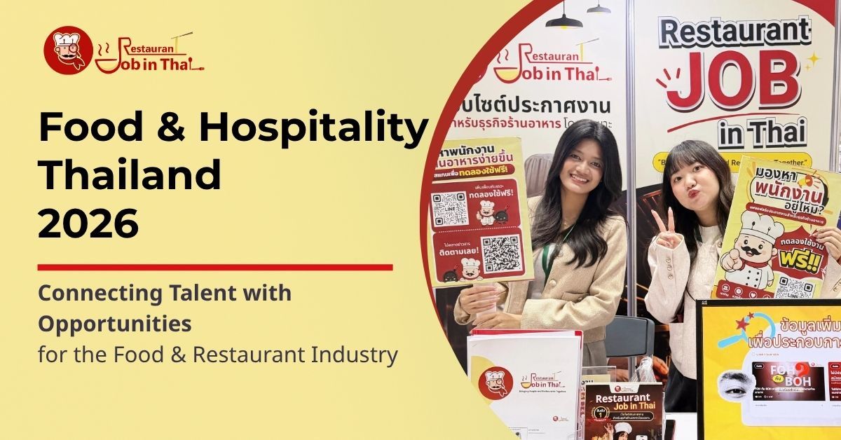 Restaurant Job In Thai ร่วมงาน Food & Hospitality Thailand 2026